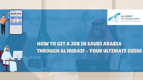 How to Get a Job in Saudi Arabia Through Al Hudaif – Your Ultimate Guide