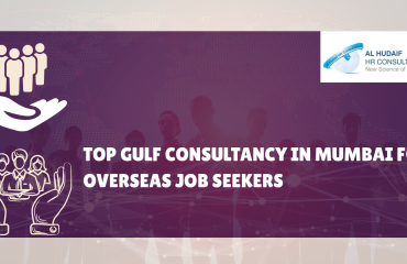 TOP GULF CONSULTANCY IN MUMBAI FOR OVERSEAS JOB SEEKERS