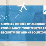 Services Offered by Al Hudaif HR Consultancy: Your Trusted Partner for Recruitment and HR Solutions