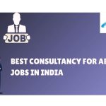 Why We Are the Best Job Consultancy in India for Abroad Placements