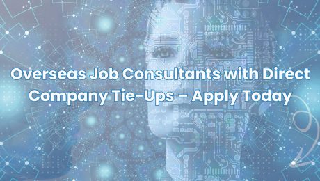 Digital-themed background with a futuristic human face and circuit patterns, featuring the text “Overseas Job Consultants with Direct Company Tie-Ups – Apply Today.”